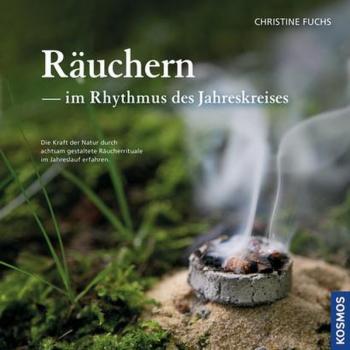 Räuchern im Rhythmus des Jahreskreises - Buch von Christine Fuchs